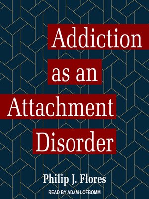 cover image of Addiction as an Attachment Disorder